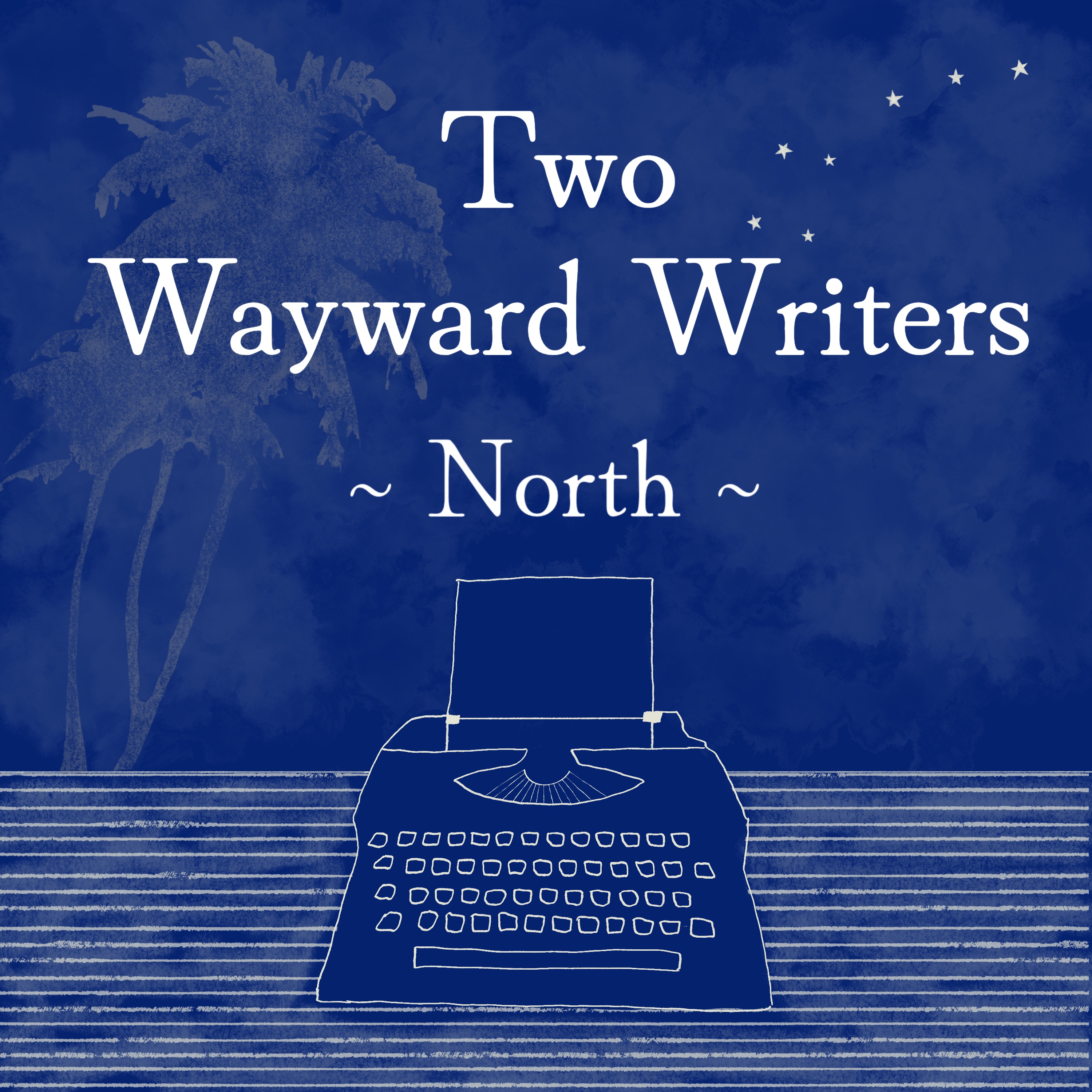 Two Wayward Writers (North)